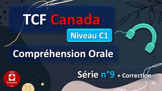 TCF Canada  Compréhension Orale  Niveau C1  Série N°9 [upl. by Longmire]