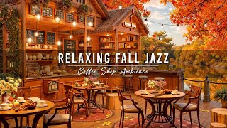 Cozy Fall Coffee Shop Ambience with Relaxing Jazz Instrumental Music 🍂 Smooth Jazz Music for Work [upl. by Eibrab]