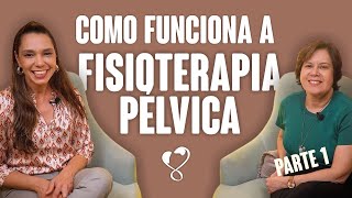 COMO FUNCIONA A FISIOTERAPIA PÉLVICA E SUAS INDICAÇÕES [upl. by Eannyl]