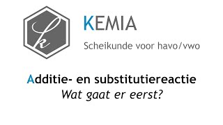 Additie en substitutiereactie Wat gaat er eerst [upl. by Jr]