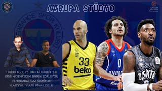 Avrupa Stüdyo  Fenerbahçe Beko  Valencia  Hapoel Beşiktaş Emlakjet  Asvel  AEfes [upl. by Langham627]