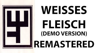 Rammstein  Weißes Fleisch Demo Remastered [upl. by Ydnolem993]