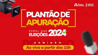 FAROL NAS ELEIÇÕES 2024  PLANTÃO DE APURAÇÃO [upl. by Dearr]