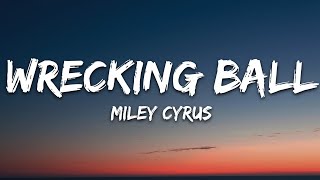 Miley Cyrus  Wrecking Ball Lyrics [upl. by Ran818]