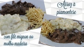 ARROZ À PIAMONTESE com FILÉ MIGNON ao MOLHO MADEIRA [upl. by Nasaj834]