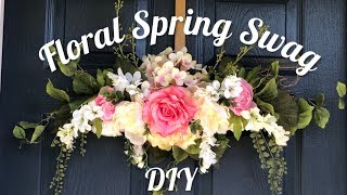 Floral Spring Swag  Spring DIY [upl. by Ecneps]