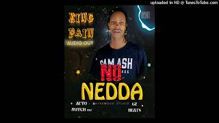 No Nedda By King Pain [upl. by Yerocaj]