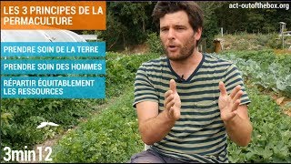 Fermes dAvenir 1  les 3 principes de la permaculture [upl. by Ahsiem651]