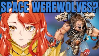 SPACE WEREWOLVES  Warhammer Vtuber Reacts to Emperor TTS [upl. by Shiri]