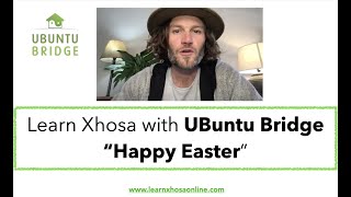 How to say Happy Easter in Xhosa [upl. by Magnuson]