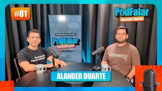 ALANDER DUARTE  PODFALAR 81 [upl. by Beatriz]