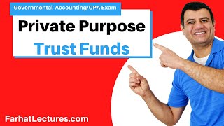 Private Purpose Trust Funds  Governmental Accounting  CPA Exam FAR [upl. by Cupo]