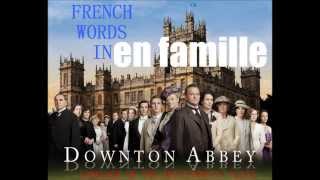 Les mots français dans Downton Abbey [upl. by Drexler]