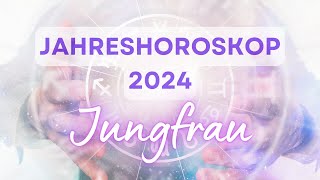 Jahreshoroskop 2024 für das Sternzeichen Jungfrau [upl. by Arima]