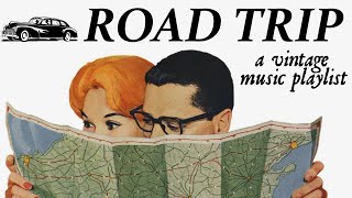 Road Trip A Vintage Music Playlist [upl. by Arias]