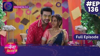 Tose Nainaa Milaai Ke  24 January 2024  Full Episode 136  Dangal TV [upl. by Attiuqram]