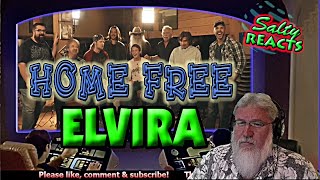 OLD MAN REACTS Home Free  Elvira feat The Oak Ridge Boys REACTION [upl. by Mussman]