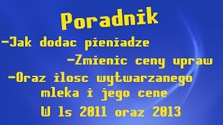 Poradnik Jak dodać pieniądzezmienić ceny upraw i mleka oraz inne zmiany w Symulator FarmyLS 1113 [upl. by Lepper]