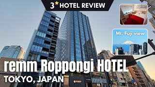 BEST VALUE STAY REMM Roppongi 3⭐ Tokyo Hotel Review Mt Fuji View 4K [upl. by Ttevi]