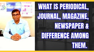 WHAT IS PERIODICAL MAGAZINE JOURNAL amp NEWSPAPERJournals [upl. by Khajeh]