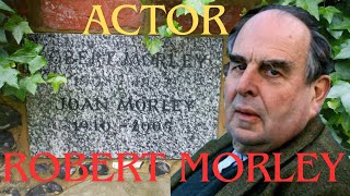 ROBERT MORLEY actor [upl. by Ainigriv]