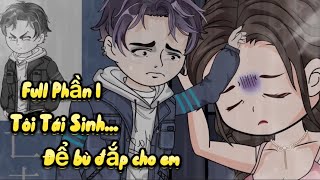 TẬP 19 TÁI SINH BÙ ĐẮP CHO EM  Great Sub [upl. by Pattie]