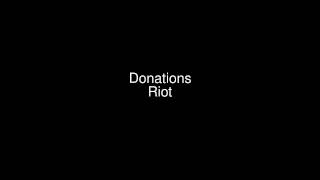 Donations  Riot ロック 暗い 0155 [upl. by Ailahk]