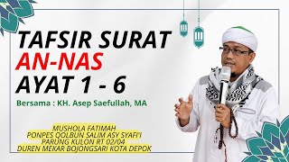 TAFSIR SURAT ANNAS  KH ASEP SAEFULLOH MA [upl. by Bartel]