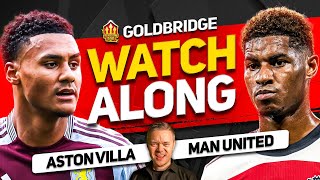 ASTON VILLA vs MANCHESTER UNITED Live With MARK GOLDBRIDGE [upl. by Sherburne879]