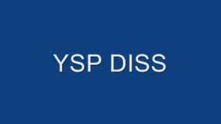 YSP DISS [upl. by Efar]