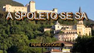 A Spoleto se sa  CANZONE BY PERE COTOGNE [upl. by Anele529]