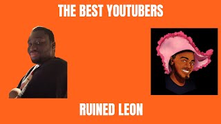 The Best YouTubers  S8E6  Ruined Leon [upl. by Harbot]