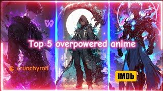 quotTop 5 Overpowered Main Character Anime You Must Watch 🔥quot in hindi dubbed [upl. by Noevart]