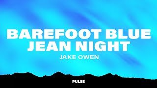 Jake Owen  Barefoot Blue Jean Night Lyrics [upl. by Amyaj]