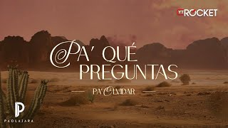 Paola Jara  Pa Qué Preguntas Video Lyric [upl. by Isidro931]