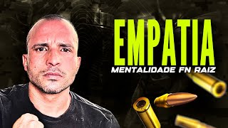 EP 10  EMPATIA  Mentalidade FN RAIZ [upl. by Ilrahc26]