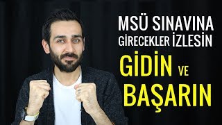 MSÜ Sınavına Girecekler İzlesin  Gidin ve Başarın [upl. by Allecsirp]