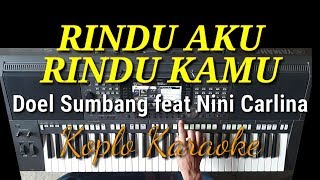 RINDU AKU RINDU KAMU  Doel Sumbang feat Nini Carlina versi Koplo Karaoke Dangdut Time cover [upl. by George]