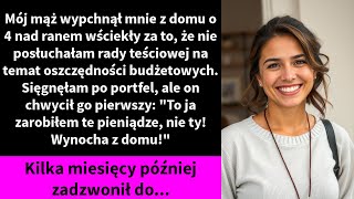 Mój mąż wypchnął mnie z domu o 4 nad ranem wściekły za to że nie posłuchałam rady teściowej na [upl. by Pattie]