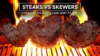 PICANHA  STEAKS vs SKEWERS  How What amp When all you need to know [upl. by Ardolino168]