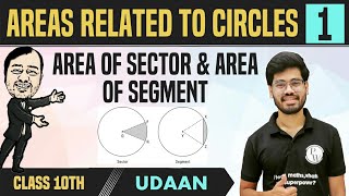 Areas Related to Circles 01  Area of Sector amp Area of Segment  Class 10  NCERT  Udaan [upl. by Selemas716]