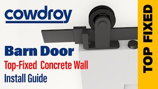 Concrete Wall Top Fixed  Cowdroy Barn Door Install Guide [upl. by Novla416]