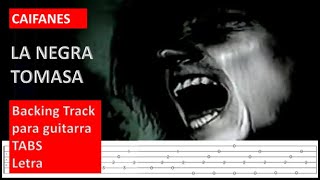 Caifanes  La Negra Tomasa  Backing track  Tabs  Letra  Voz Guitarra Eléctrica [upl. by Kemeny]