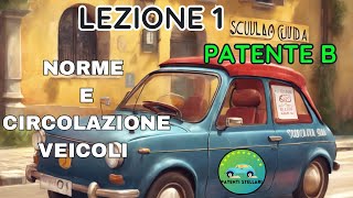 PATENTE B 2024  NORME E CIRCOLAZIONE VEICOLI Lezione 1  patentistellari [upl. by Jeroma]