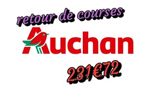 retour de courses Auchan 231€72 ce sont les courses pour le mois876 [upl. by Wilfred]