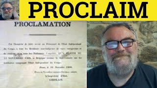 🔵 Proclaim Meaning  Proclamation Definition  Proclaim Examples CAE Verb Noun Proclaim Proclamation [upl. by Adnilrev]