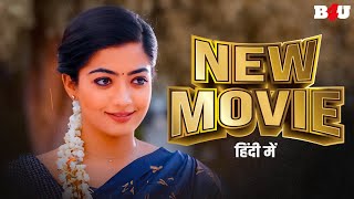 South New Movie 2023 Hindi Dubbed  Rashmika Mandanna Movies Hindi Dubbed  50 Days Of Love [upl. by Duthie]