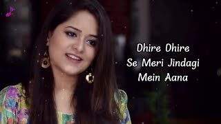 Dheere Dheere Se Meri Zindagi Mein Aana Amrita Nayak Lyrics  Aashiqui  Female Version [upl. by Stronski161]