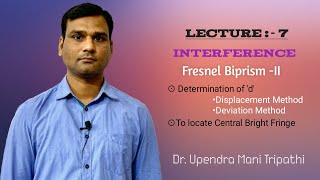 Optics Lecture  VII Fresnel Biprism  II  Upendra Sir [upl. by Innes412]