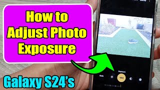 How to Adjust Photo Exposure on Samsung Galaxy S24S24Ultra [upl. by Harpp]